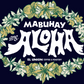 Mabuhay Ang Aloha UV DTF Sticker (Green)