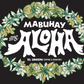 Mabuhay Ang Aloha UV DTF Sticker (Green)
